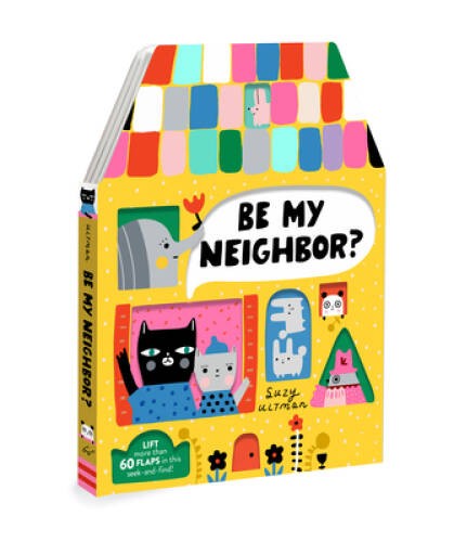 Be My Neighbor – Novelty Book By Ultman, Suzy – VERY GOOD