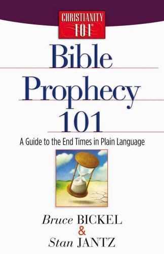 Bible Prophecy 101: A Guide to the End Times in Plain Language (Christianity 101