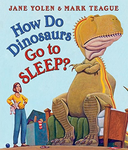 How Do Dinosaurs Go to Sleep?, Yolen, Jane