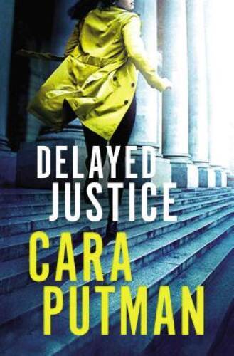 Delayed Justice – Paperback By Putman, Cara C. – GOOD