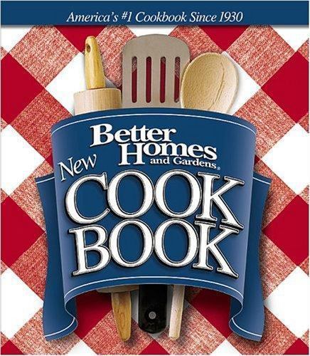 Better Homes and Gardens New Cook Book (Better Homes and Gardens Test Kitchen),