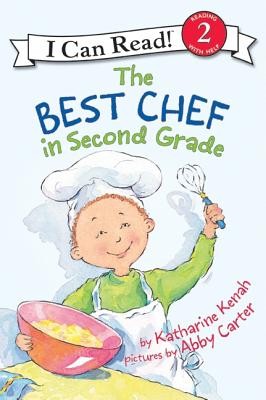 The Best Chef in Second Grade (I Can Read Level 2) by Kenah, Katharine