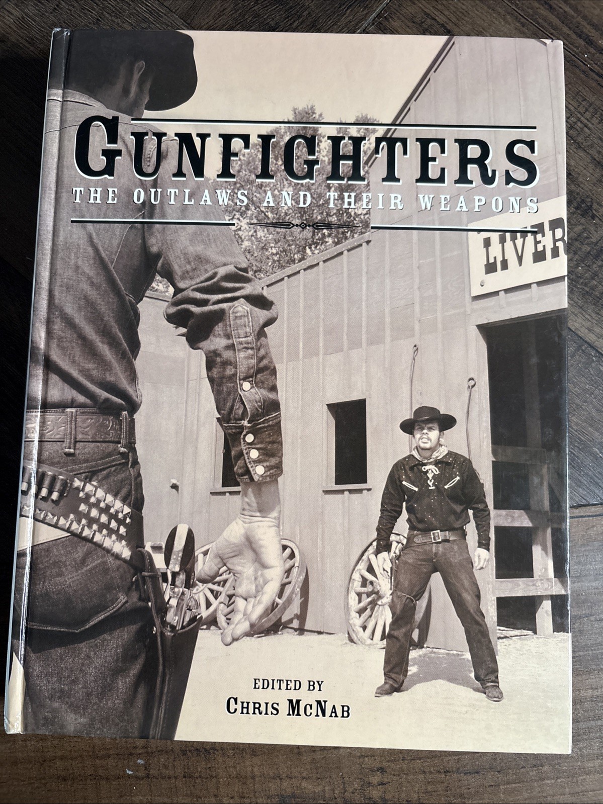 NEW Gunfighters: The Outlaws and Their Weapons by Chris McNab
