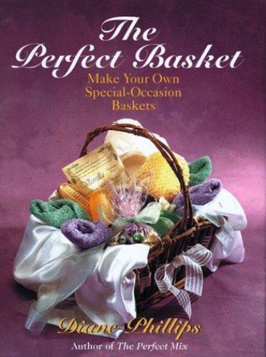 The Perfect Basket: Make Your Own- 9780688130312, Diane Phillips, hardcover, new