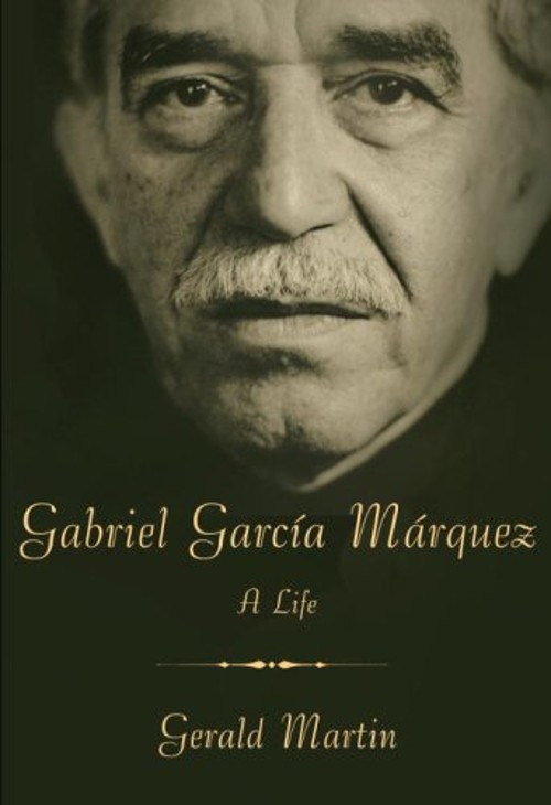 Gabriel García Márquez : A Life Hardcover Gerald Martin