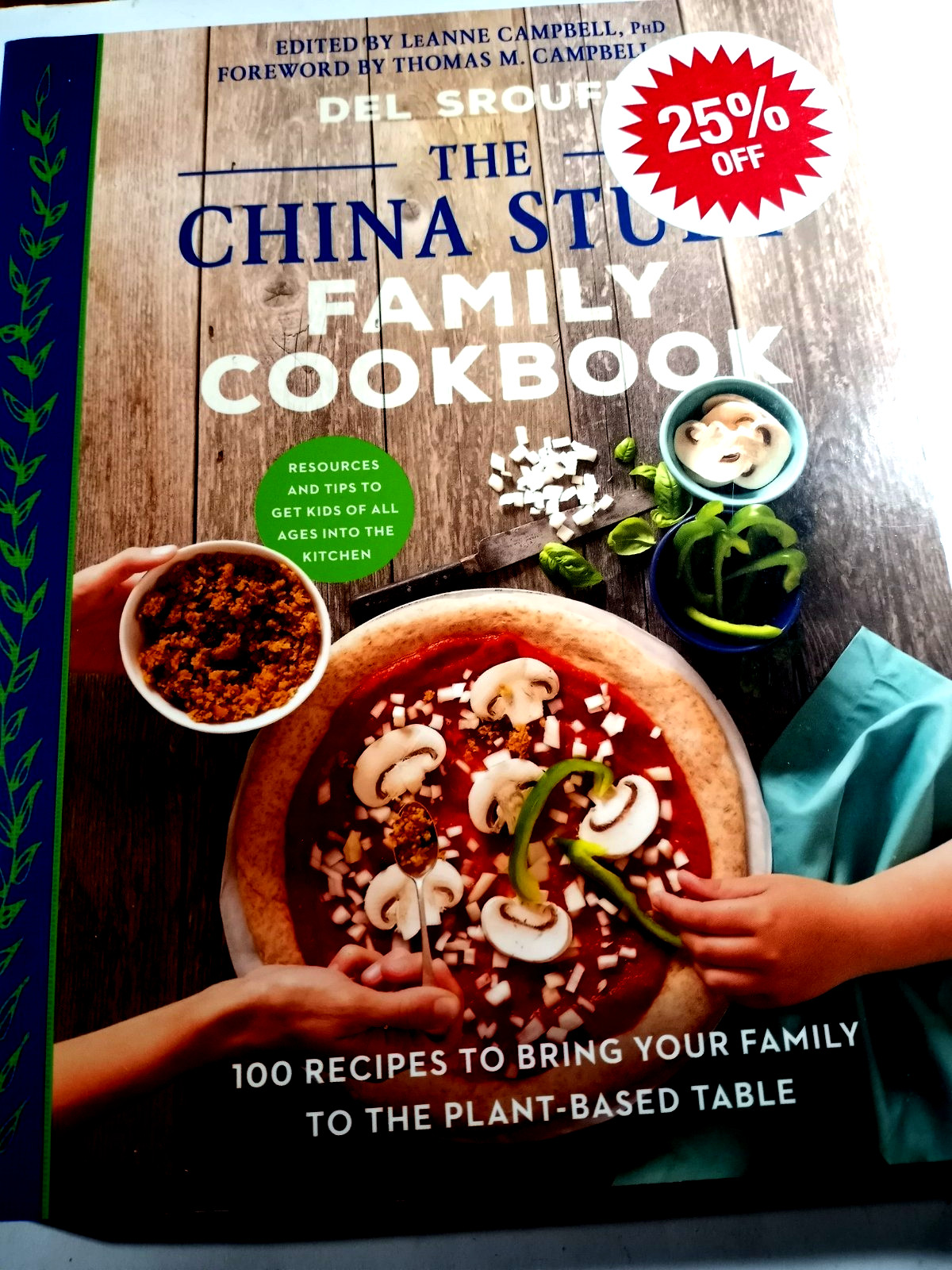 NEW..THE CHINA STUDY FAMILY COOKBOOK: 100 RECIPES Del Sroufe