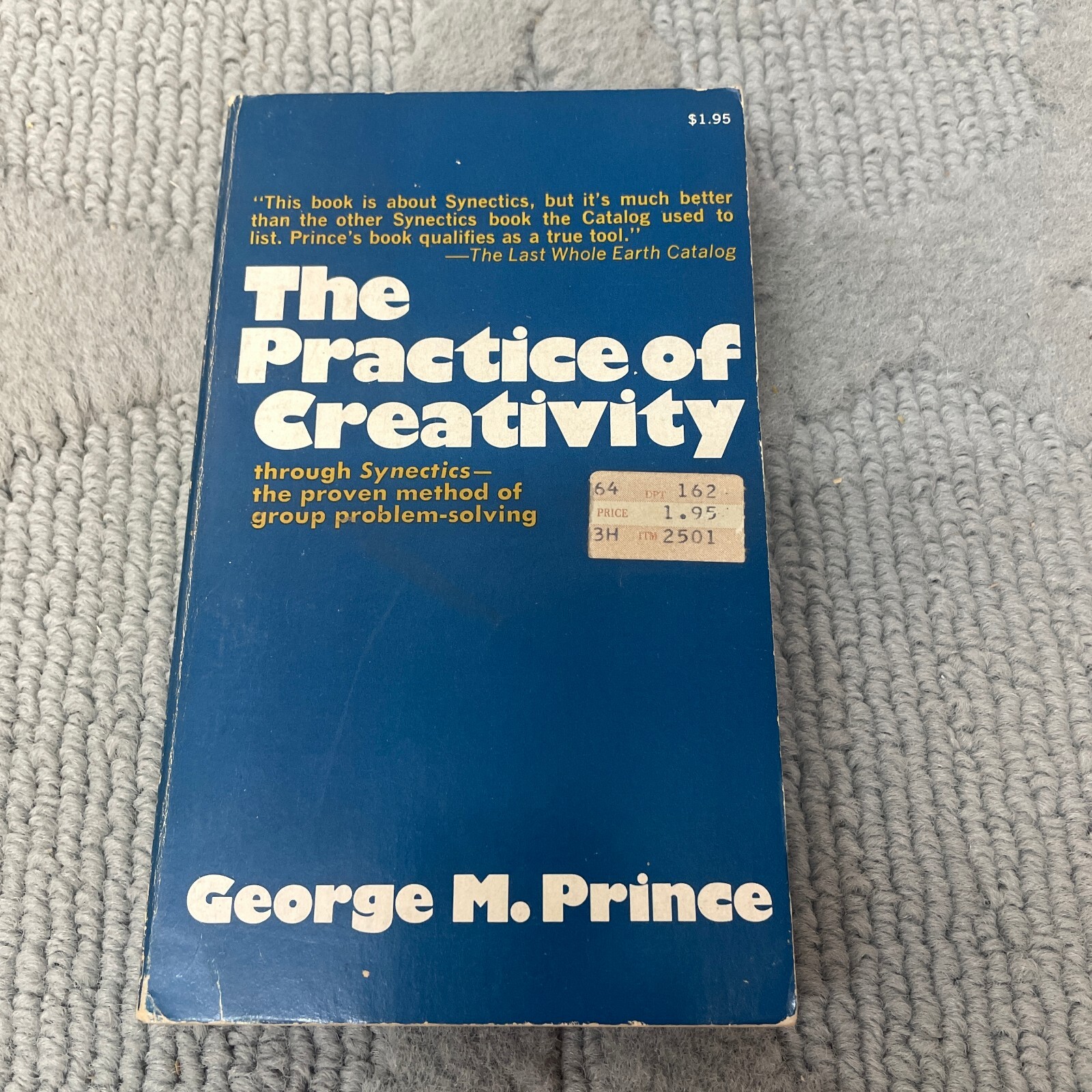 The Practice Of Creativity Paperback Book by George M. Prime Collier Books 1972