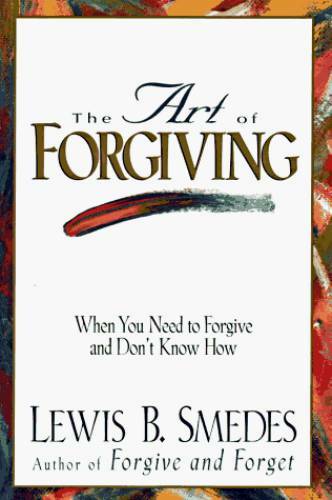 The Art of Forgiving – Hardcover By Smedes, Lewis B. – GOOD