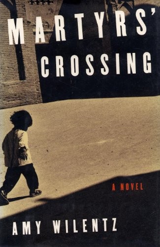 Martyrs’ Crossing: A Novel by Wilentz, Amy Other book format Book The Fast Free