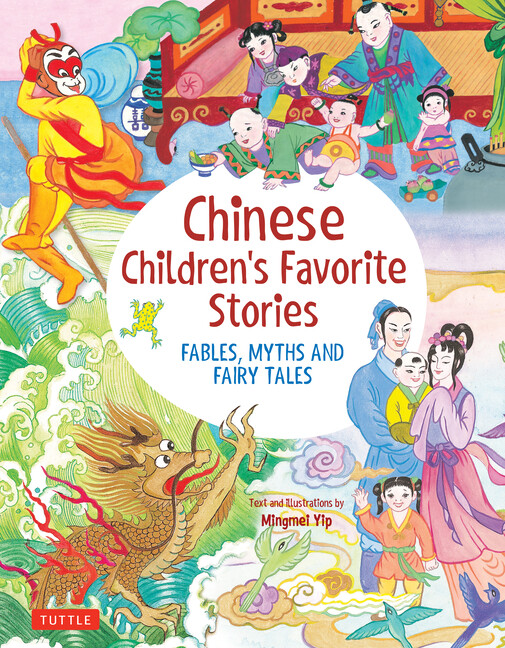 Chinese Children’s Favorite Stories: Fables, Myths and Fairy Tales