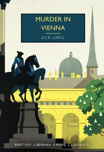 Murder in Vienna: 132 (British Library C… by E.C.R. Lorac Paperback / softback