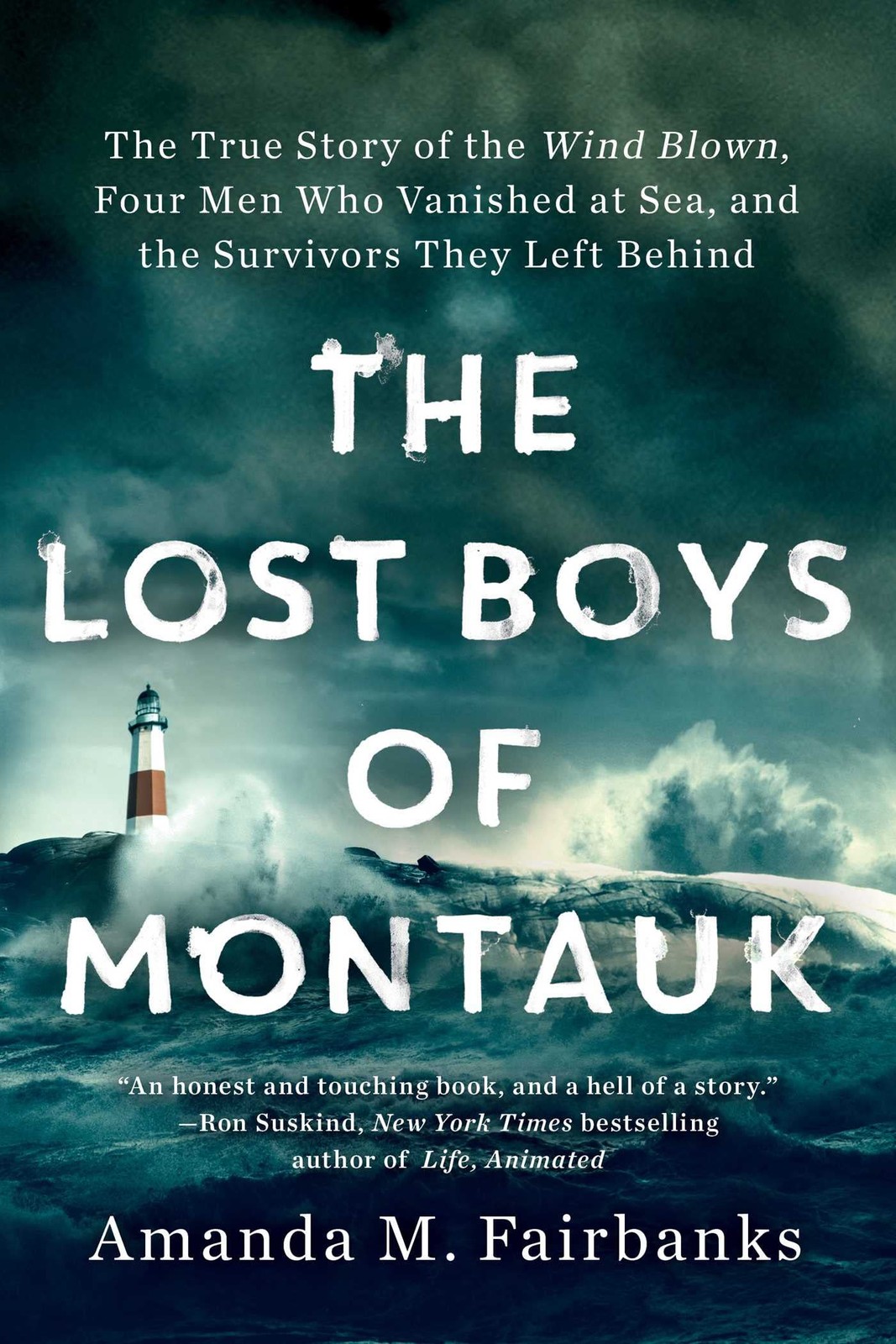 The Lost Boys of Montauk: The True Story of the Wind Blown, Four Men Who Van…