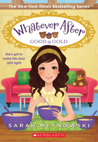 Good as Gold (Whatever After 14) – Paperback By Mlynowski, Sarah – VERY GOOD