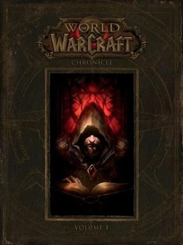 World of Warcraft: Chronicle Volume 1 by Blizzard Entert (1616558458)