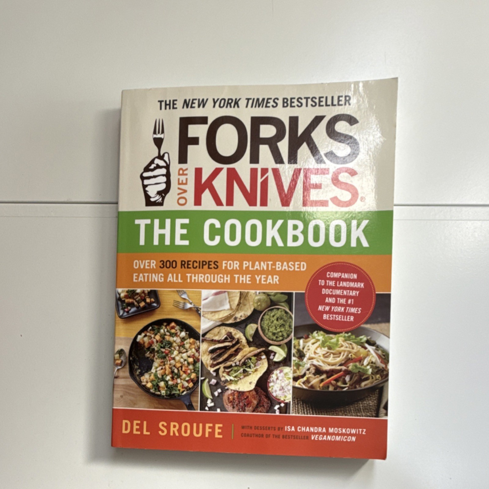 Forks Over Knives: 300 Plant-Based Recipes by Del Sroufe, Trade Paperback