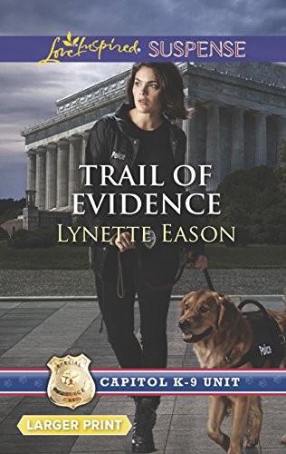 TRAIL OF EVIDENCE (CAPITOL K-9 UNIT) By Lynette Eason *Excellent Condition*