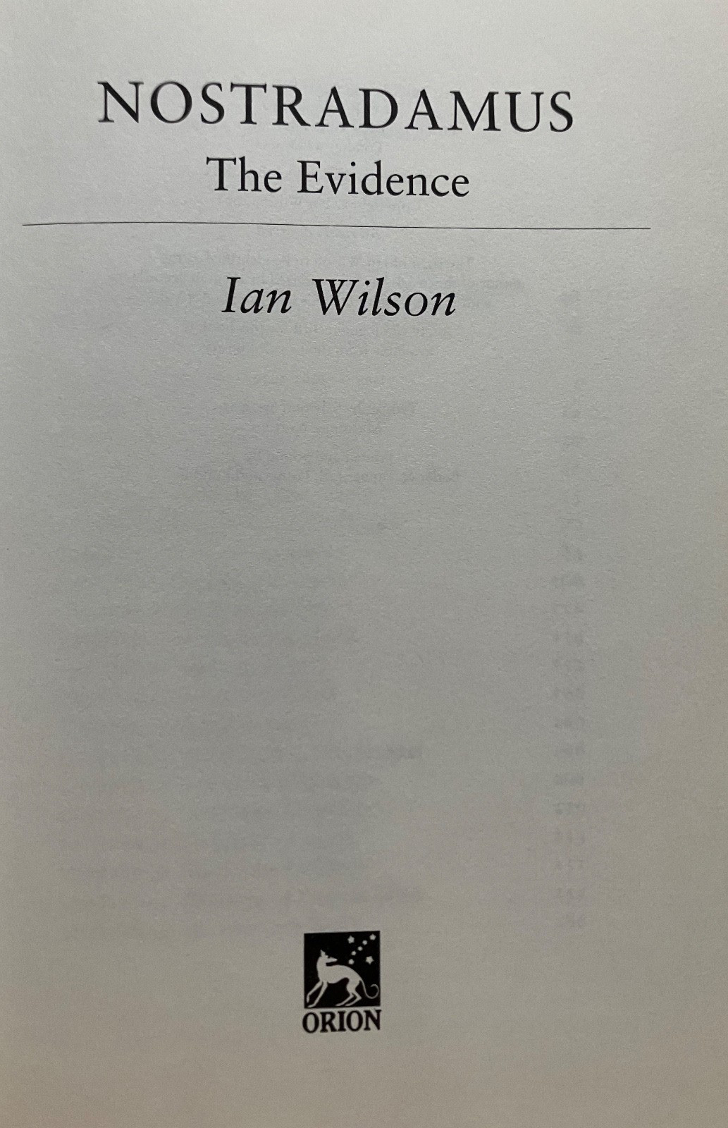 Nostradamus, the Evidence by Ian Wilson Hardcover. UK 1st edition. Like New.