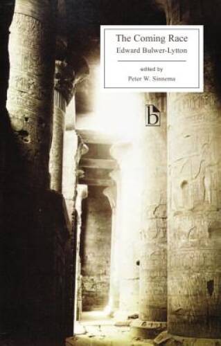 The Coming Race (Broadview Editions) – Paperback By Edward Bulwer-Lytton – GOOD