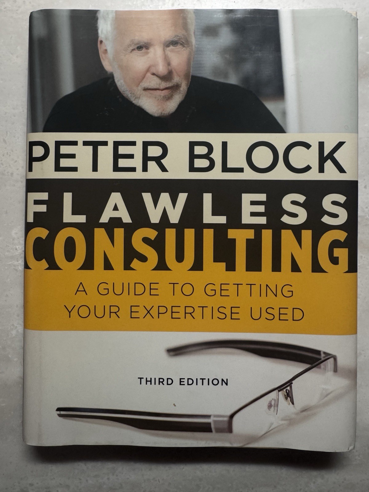 FLAWLESS CONSULTING: A Guide to Getting Your Expertise Used. By Peter Block