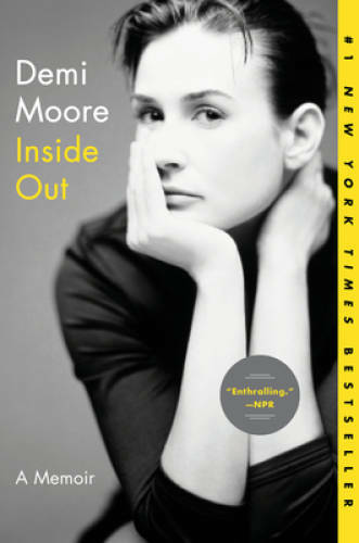 Inside Out: A Memoir – Paperback By Moore, Demi – VERY GOOD