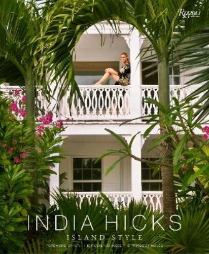 India Hicks India Hicks: Island Style (Hardback) (UK IMPORT)