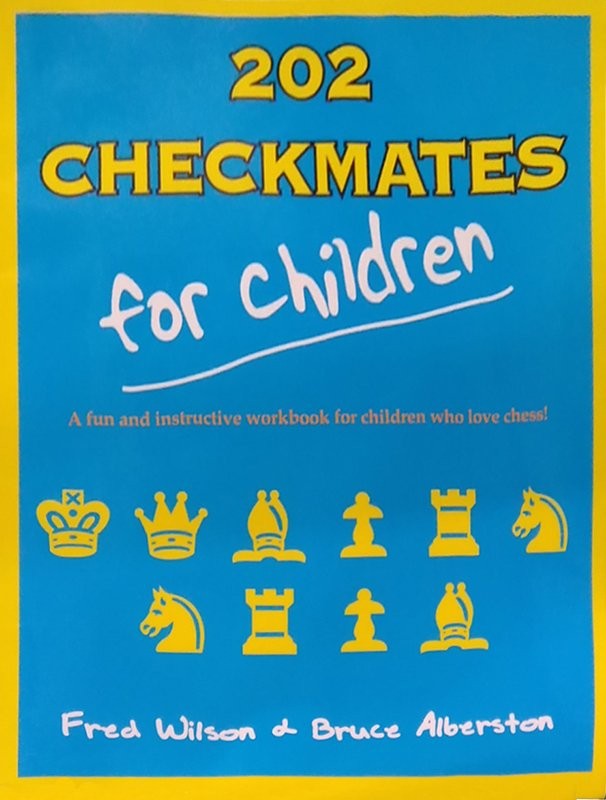 202 Checkmates for Children – paperback Wilson, Fred|Alberston, Bruce