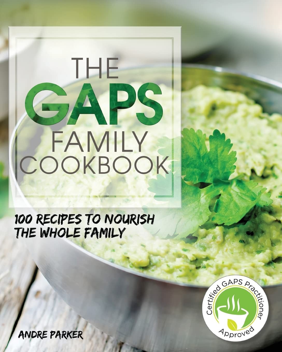 GAPS Family Cookbook: 100 Recipes to Nourish the Whole Family (Gaps Diet Ser…