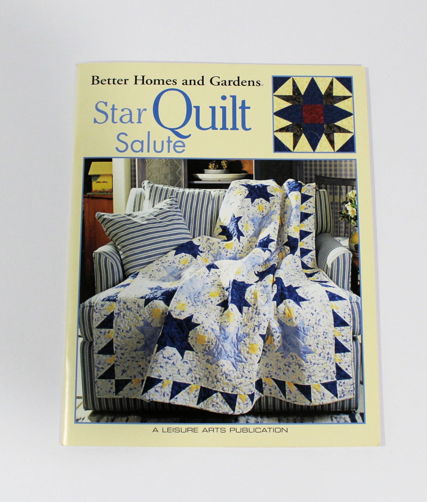 BETTER HOMES & GARDENS STAR QUILT SALUTE (LEISURE ARTS By Meredith Corporation