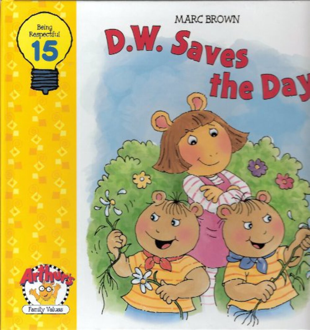 D.W. saves the day (Being respectful) by Brown, Marc Hardcover VERY GOOD