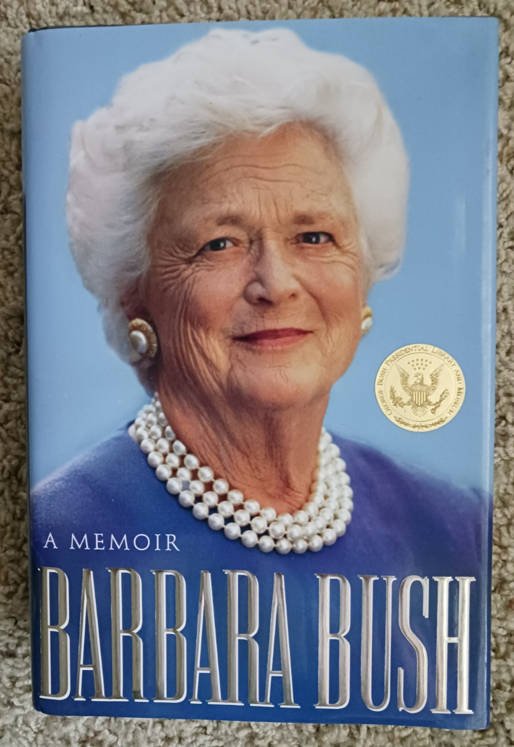 Barbara Bush A Memoir by Barbara Bush with signed label/hardback later edition