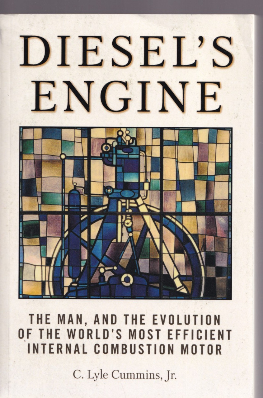 DIESEL’S ENGINE: By C. Lyle Cummins Jr. (2022 Trade Paperback){V11}