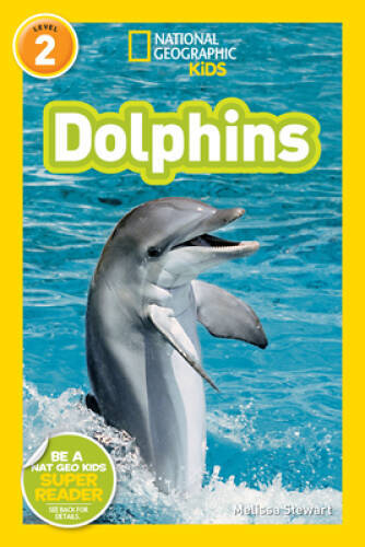National Geographic Readers: Dolphins – Paperback By Stewart, Melissa – GOOD