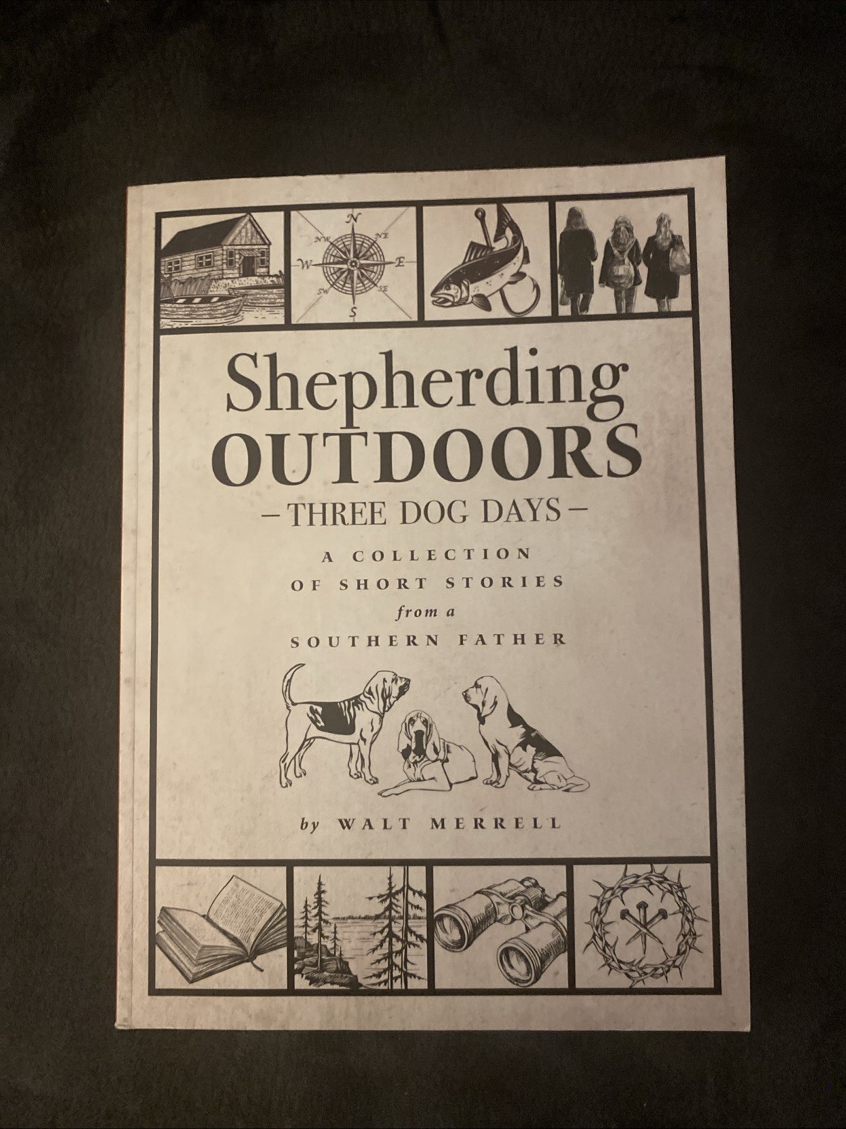 Shepherding Outdoors Three Dog Days Walt Merrell Collection Southern Stories
