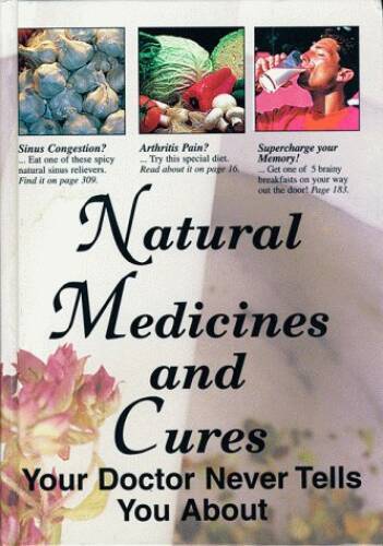 Natural Medicines and Cures Your Doctor Never Tells You About – VERY GOOD