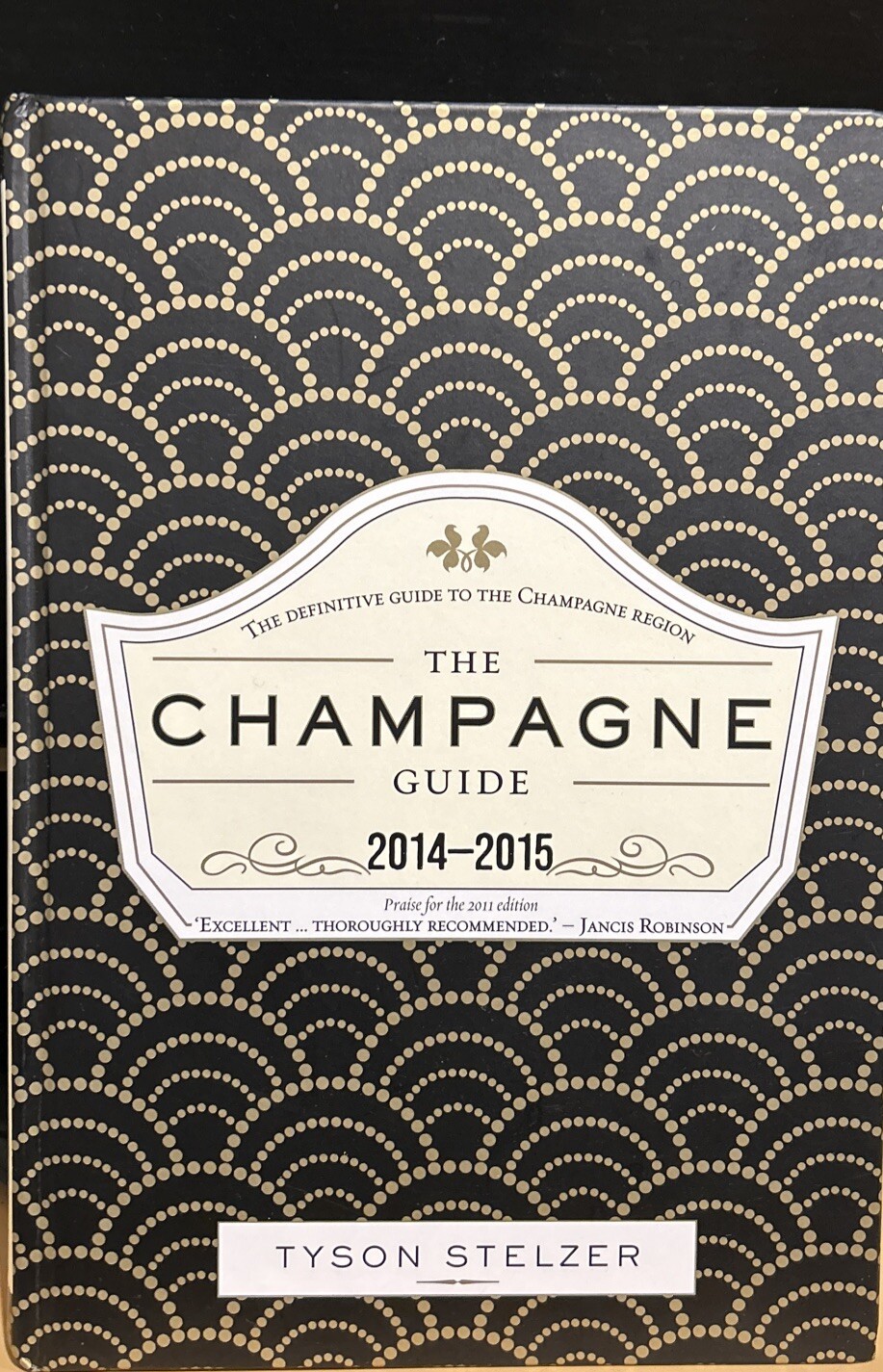 The Champagne Guide 2014-2015 by Tyson Stelzer (Hardcover, 2013)