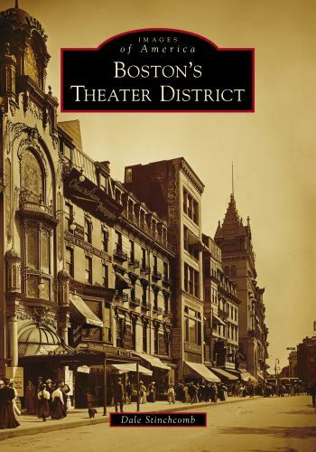 Boston’s Theater District, Massachusetts, Images of America, Paperback