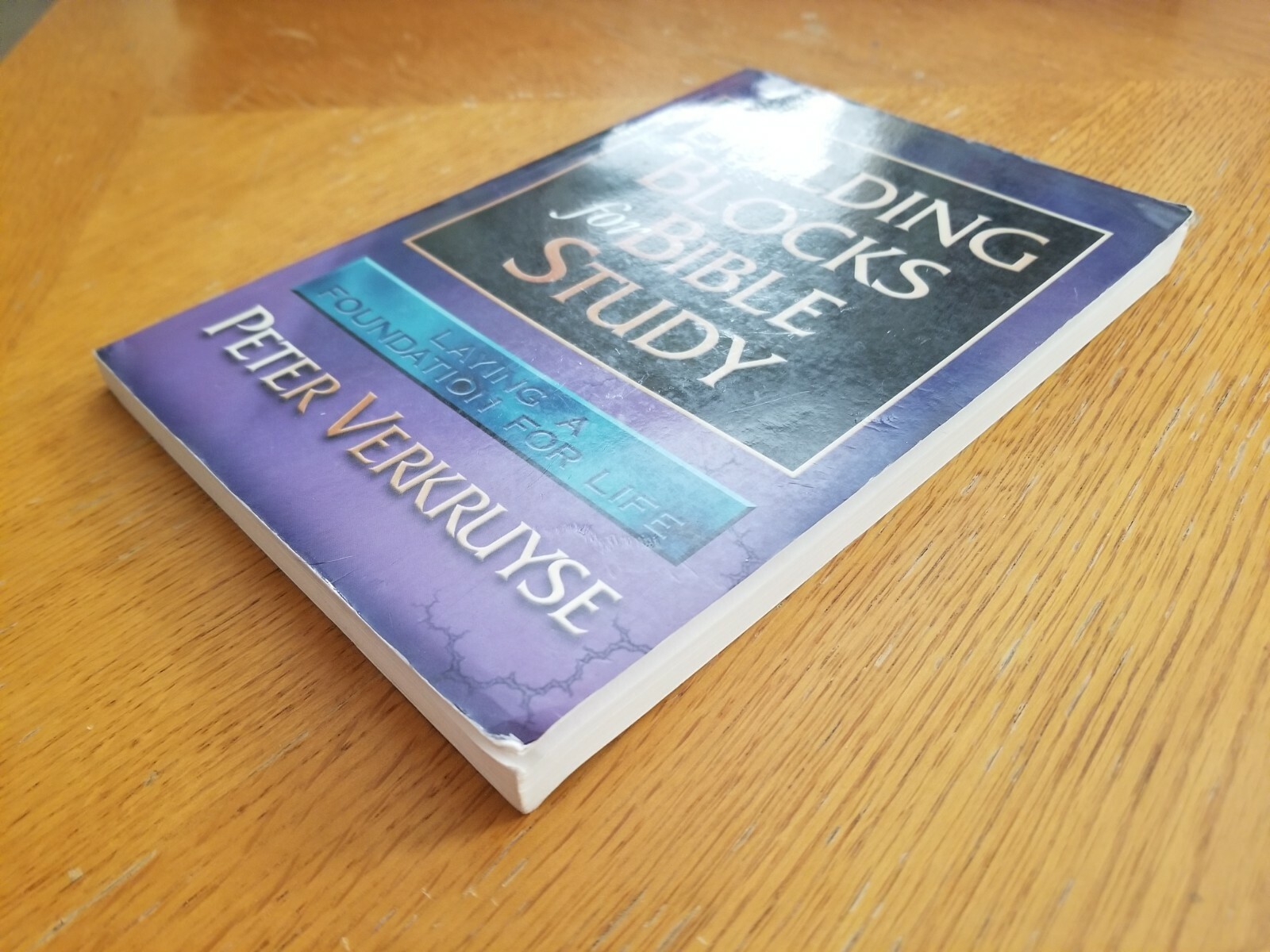 Building Blocks For Bible Study, Peter Verkruyse
