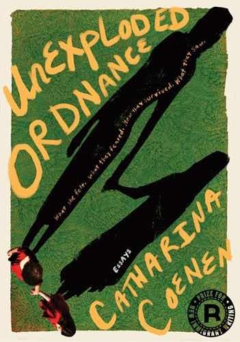 Unexploded Ordnance: What she felt. – Paperback, by Coenen Catharina – Very Good