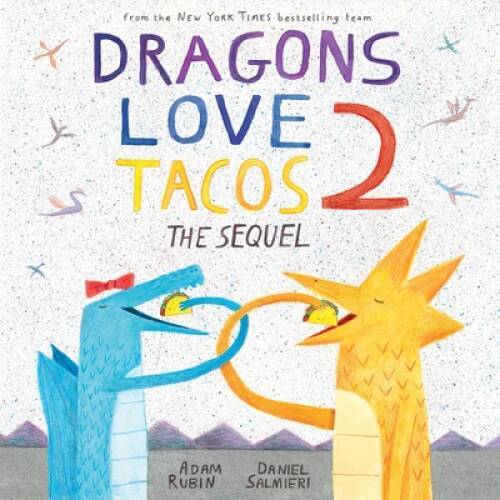 Dragons Love Tacos 2: The Sequel – Hardcover By Rubin, Adam – GOOD
