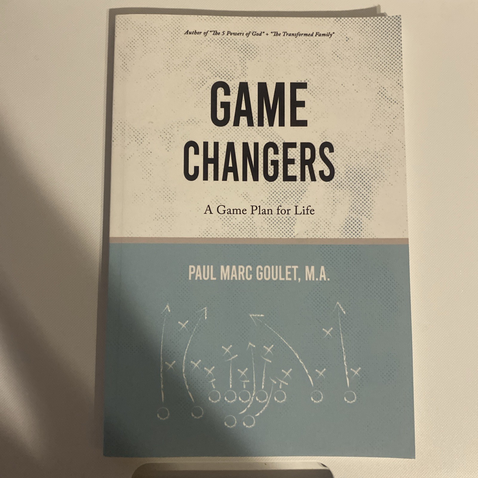 Game Changers : A Game Plan for Life by Paul Marc Goulet (2020, Trade Paperback)