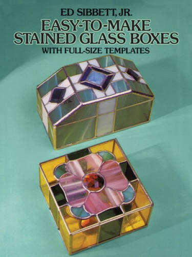 Easy-to-Make Stained Glass Boxes: With Full-Size Templates (Dover Stained – GOOD