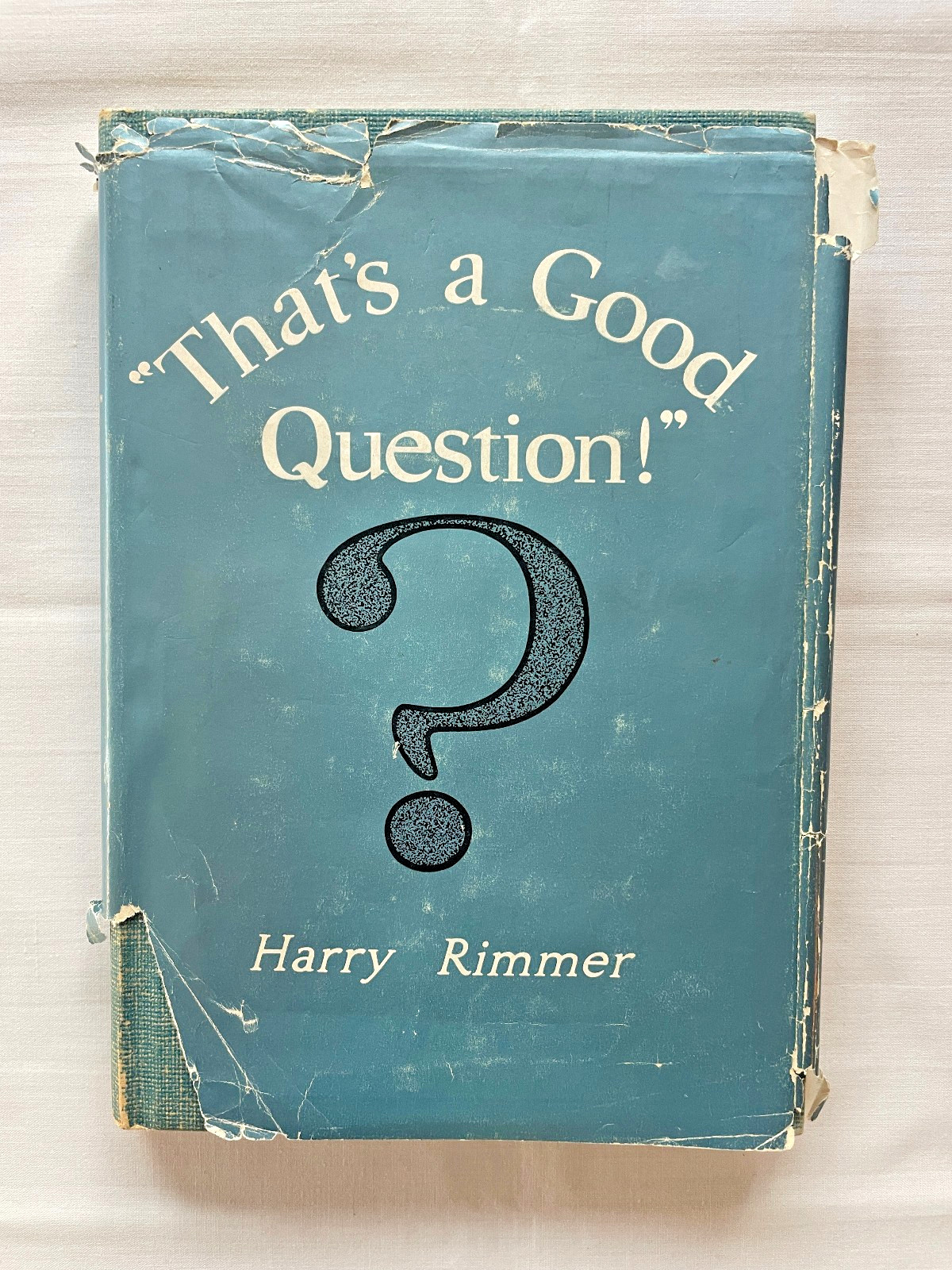 That’s a Good Question by Harry Rimmer (Eerdmans, 1954) HCDJ