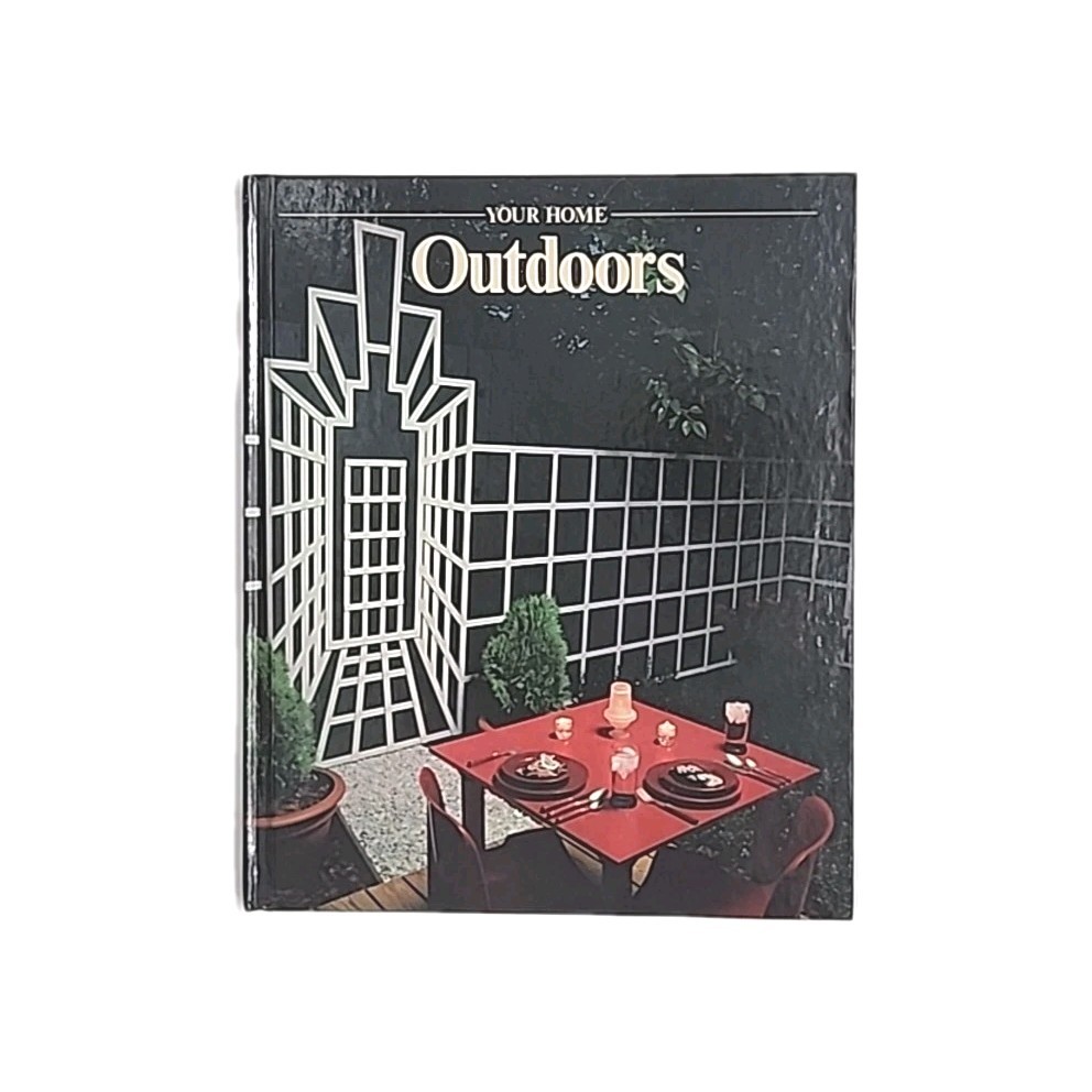 Outdoors Your Home Time Life FIRST EDITION Hardcover Book 1985