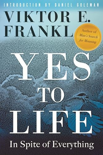 Yes to Life: In Spite of Everything by Frankl