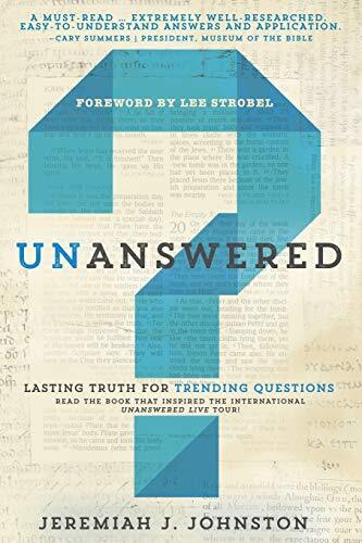 Unanswered: Lasting Truth for Trending Questions, Johnston 9781629116563 New-,