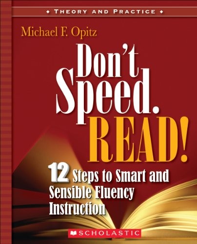 DON’T SPEED. READ!: 12 STEPS TO SMART AND SENSIBLE FLUENCY By Michael Opitz Mint