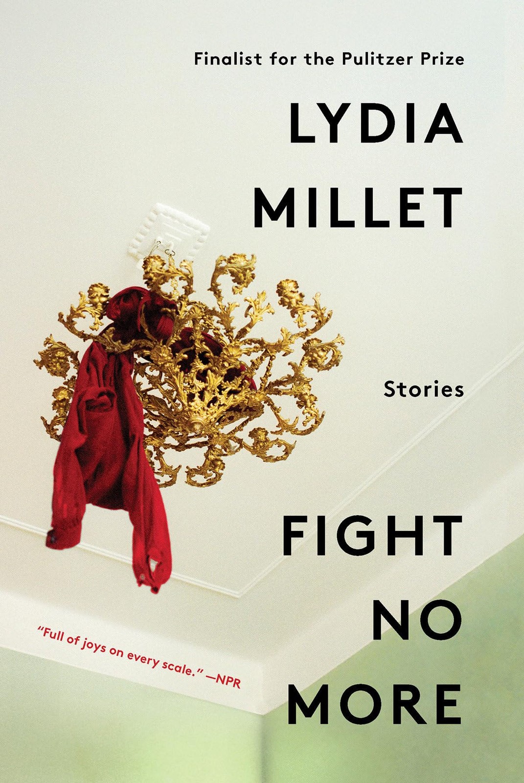 Fight No More: Stories, Millet, Lydia, Excellent Book