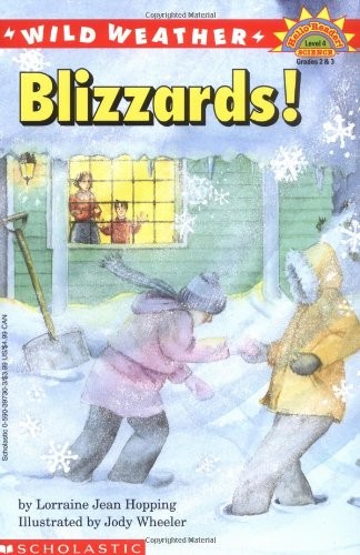 WILD WEATHER: BLIZZARDS! (HELLO READER! LEVEL 4 SCIENCE By Lorraine Jean Hopping