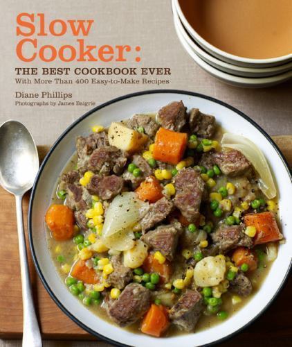 Slow Cooker: The Best Cookbook Ever wi- 9780811866576, paperback, Diane Phillips