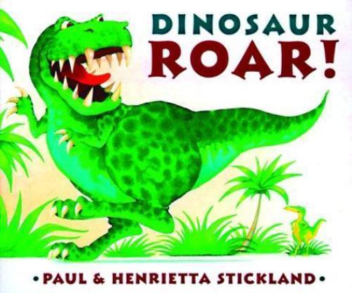 Dinosaur Roar! by Stickland, Henrietta; Stickland, Paul